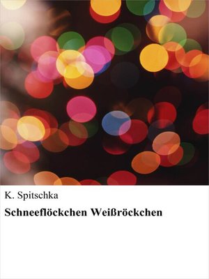 cover image of Schneeflöckchen Weißröckchen